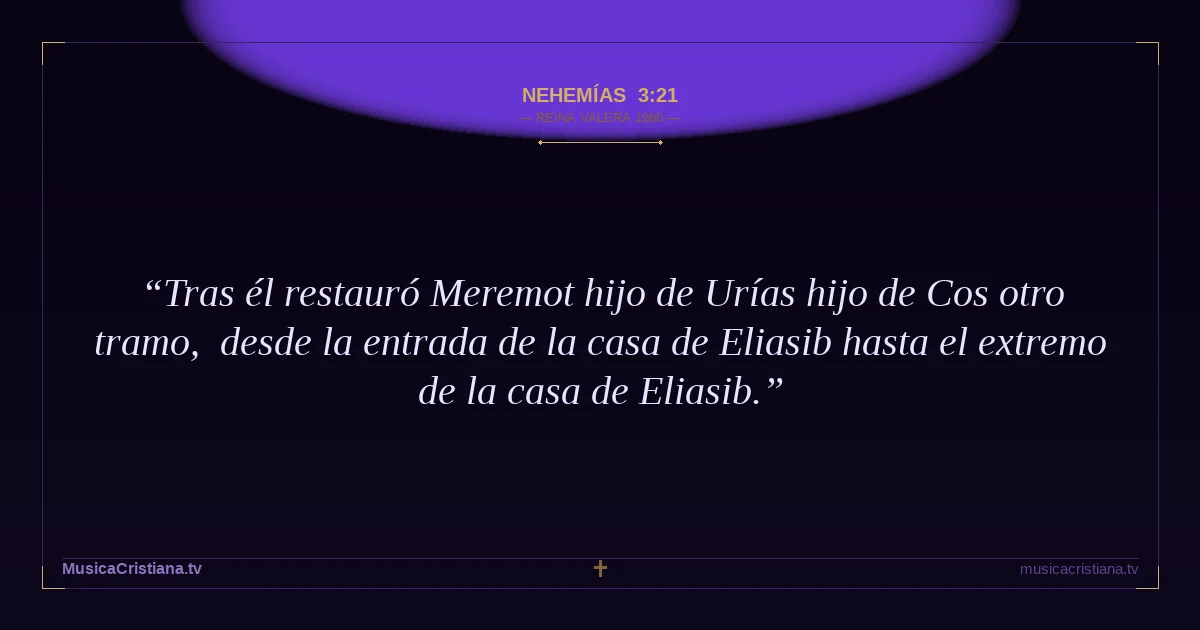 Nehemías 3:21 — Biblia Reina Valera 1960 — MusicaCristiana.tv