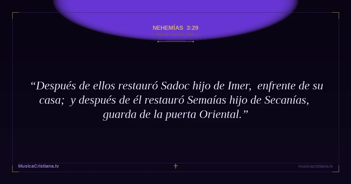 Nehemías 3:29 — Biblia Reina Valera 1960 — MusicaCristiana.tv