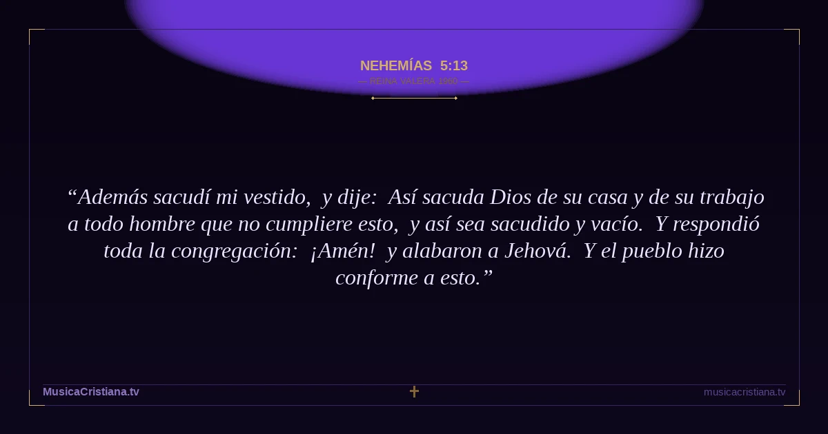Nehemías 5:13 — Biblia Reina Valera 1960 — MusicaCristiana.tv