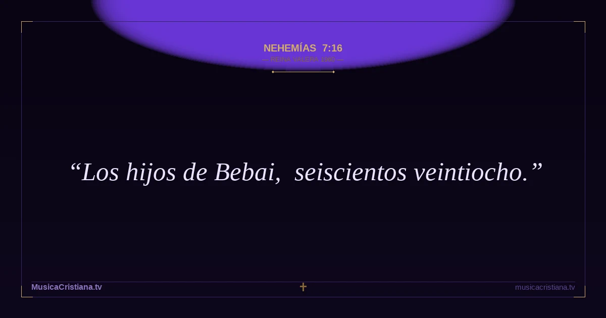 Nehemías 7:16 — Biblia Reina Valera 1960 — MusicaCristiana.tv