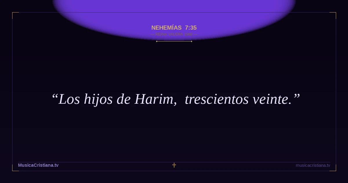 Nehemías 7:35 — Biblia Reina Valera 1960 — MusicaCristiana.tv