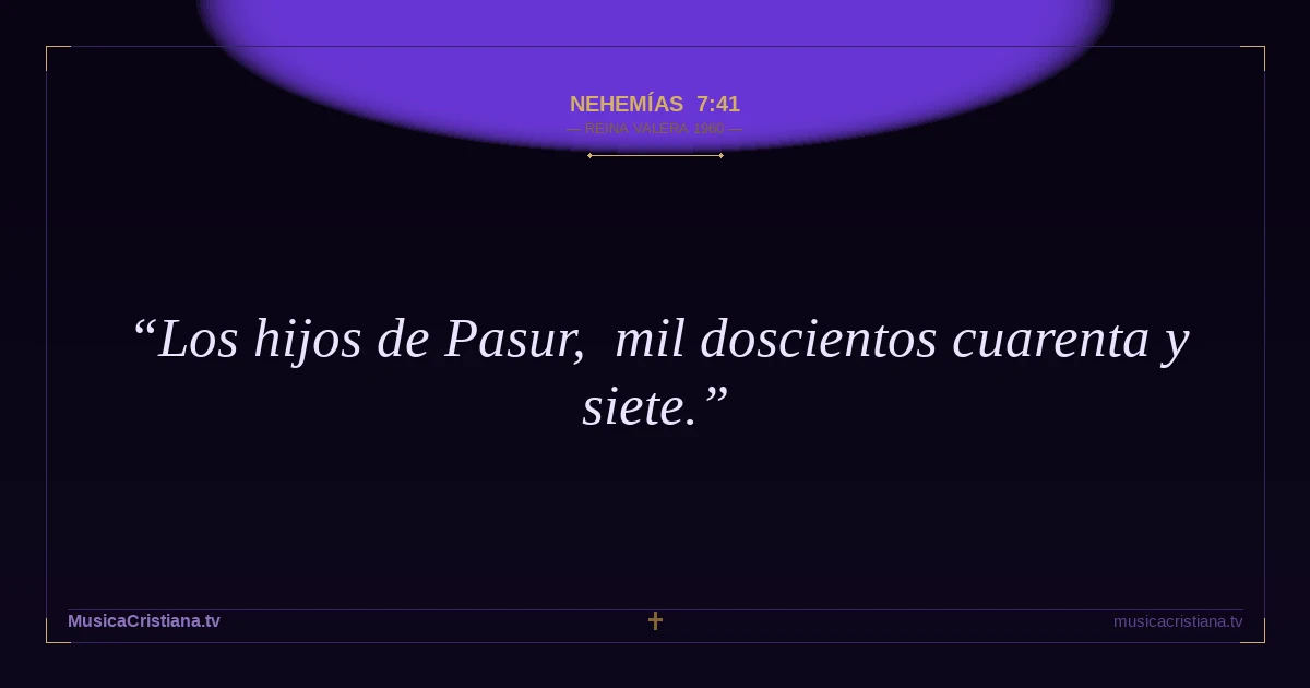 Nehemías 7:41 — Biblia Reina Valera 1960 — MusicaCristiana.tv