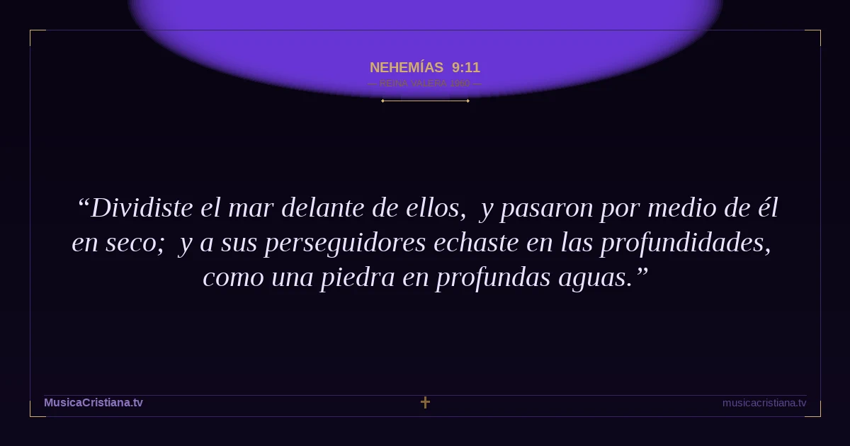 Nehemías 9:11 — Biblia Reina Valera 1960 — MusicaCristiana.tv