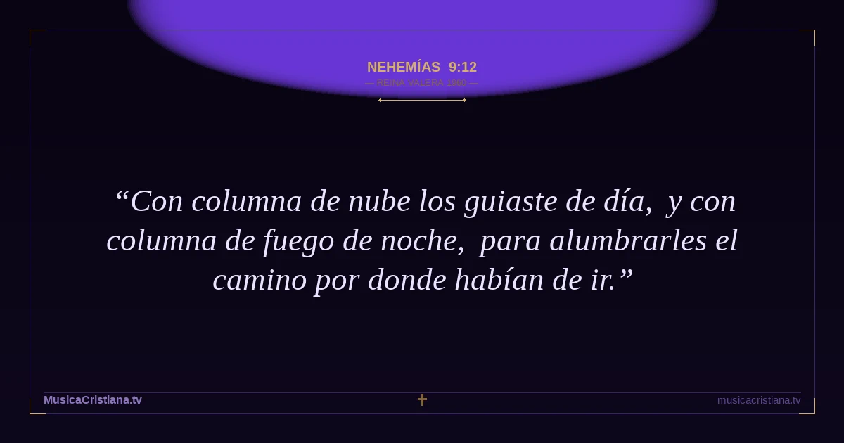 Nehemías 9:12 — Biblia Reina Valera 1960 — MusicaCristiana.tv