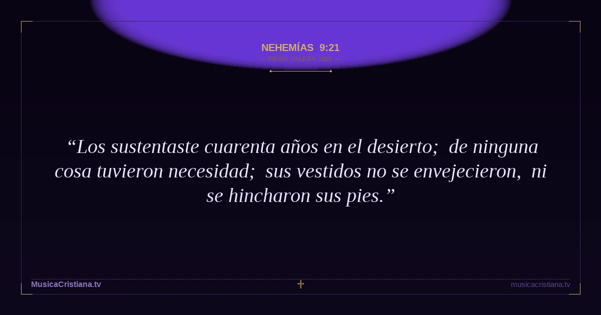 Nehemías 9:21 — Biblia Reina Valera 1960 — MusicaCristiana.tv