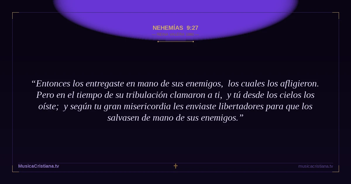 Nehemías 9:27 — Biblia Reina Valera 1960 — MusicaCristiana.tv