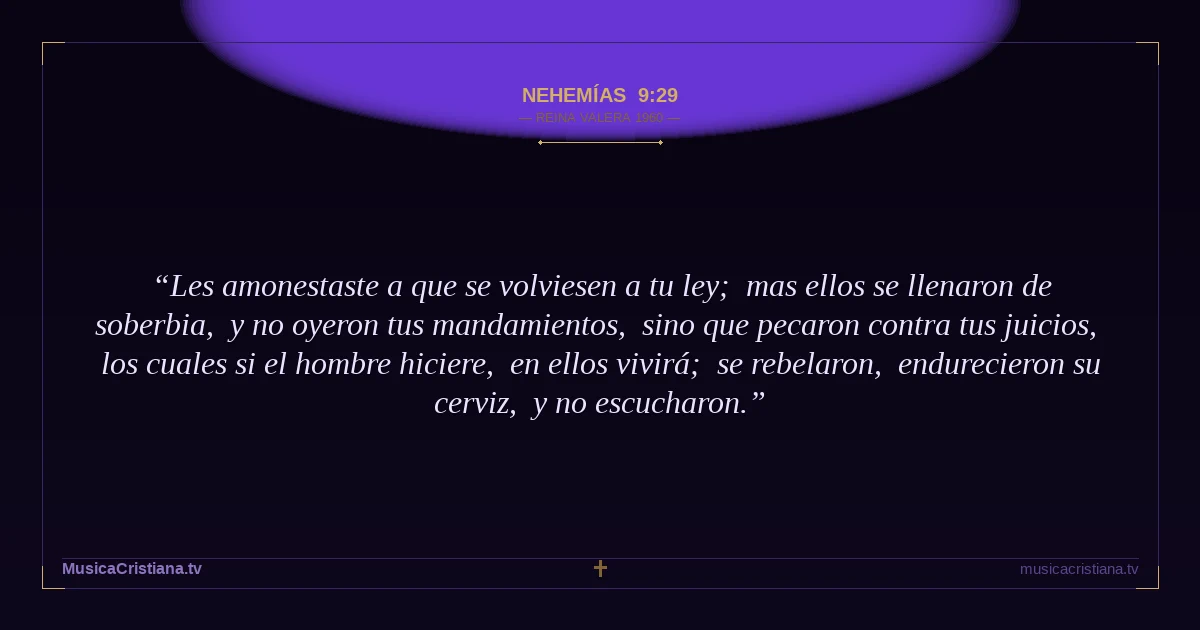 Nehemías 9:29 — Biblia Reina Valera 1960 — MusicaCristiana.tv