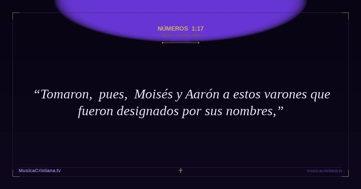 Números 1:17 — Biblia Reina Valera 1960 — MusicaCristiana.tv