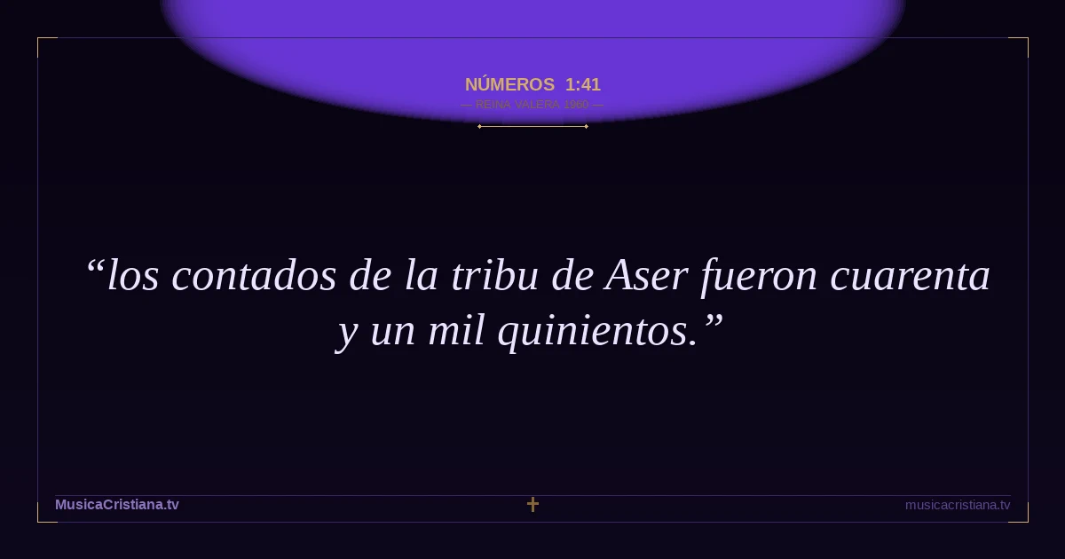 Números 1:41 — Biblia Reina Valera 1960 — MusicaCristiana.tv