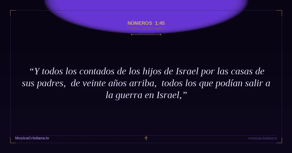Números 1:45 — Biblia Reina Valera 1960 — MusicaCristiana.tv