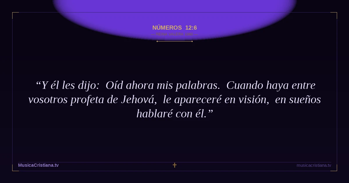 Números 12:6 — Biblia Reina Valera 1960 — MusicaCristiana.tv