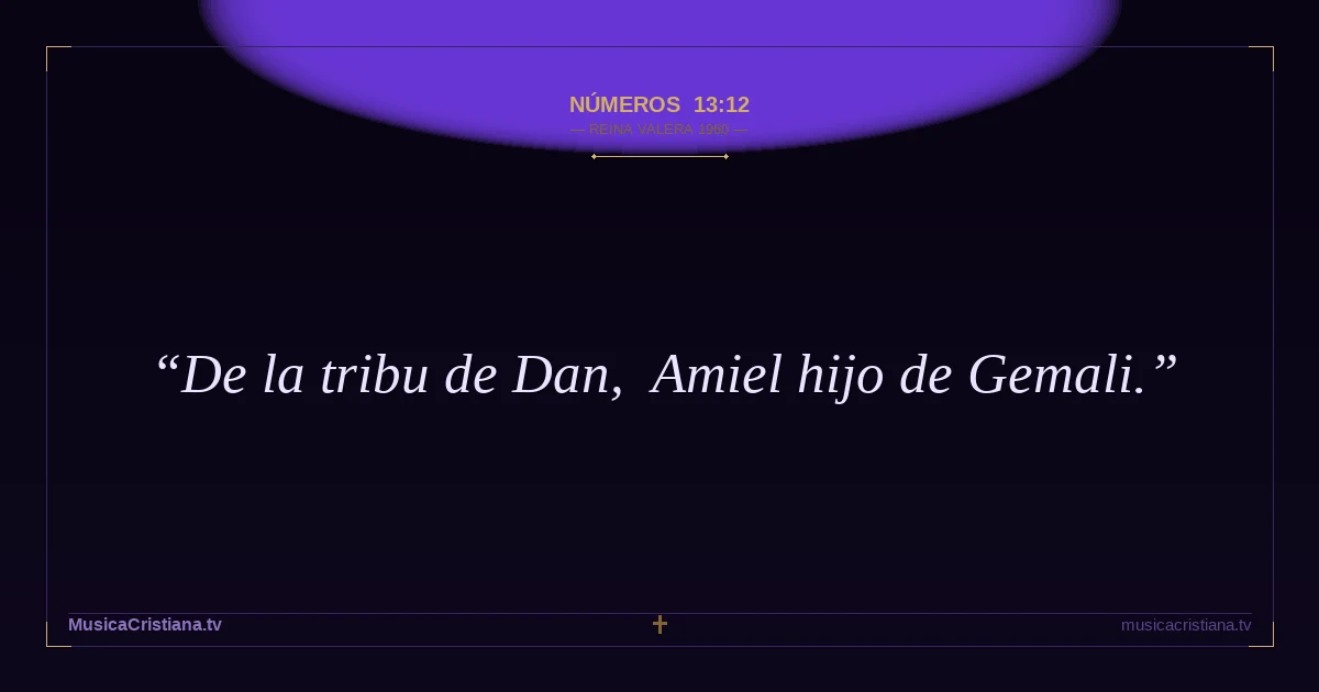Números 13:12 — Biblia Reina Valera 1960 — MusicaCristiana.tv