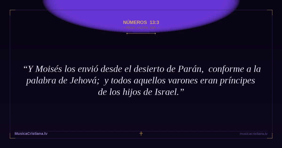 Números 13:3 — Biblia Reina Valera 1960 — MusicaCristiana.tv