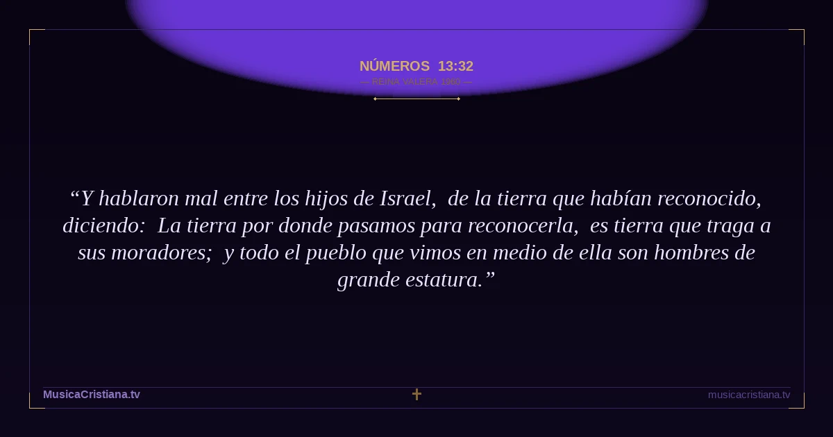 Números 13:32 — Biblia Reina Valera 1960 — MusicaCristiana.tv