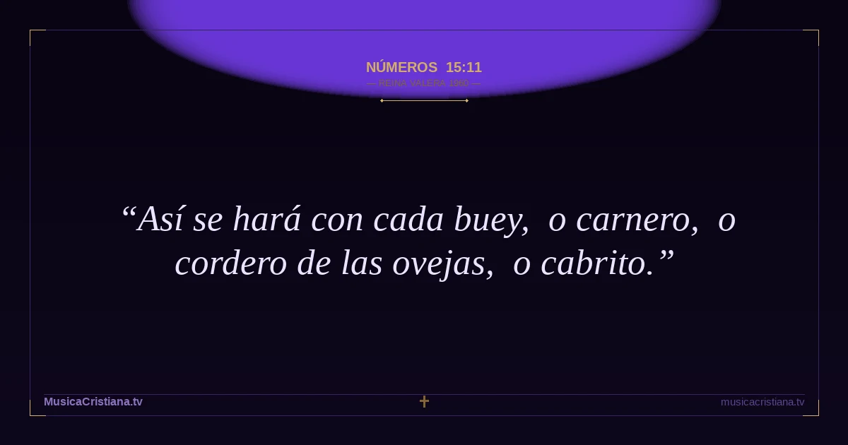 Números 15:11 — Biblia Reina Valera 1960 — MusicaCristiana.tv
