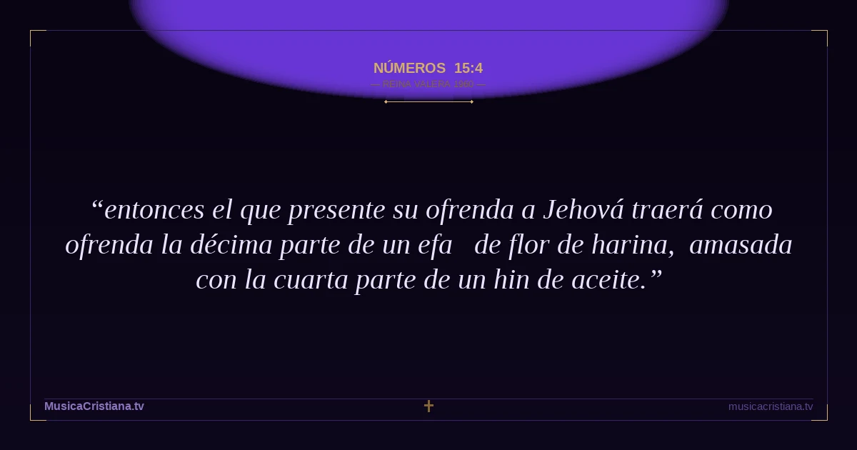 Números 15:4 — Biblia Reina Valera 1960 — MusicaCristiana.tv