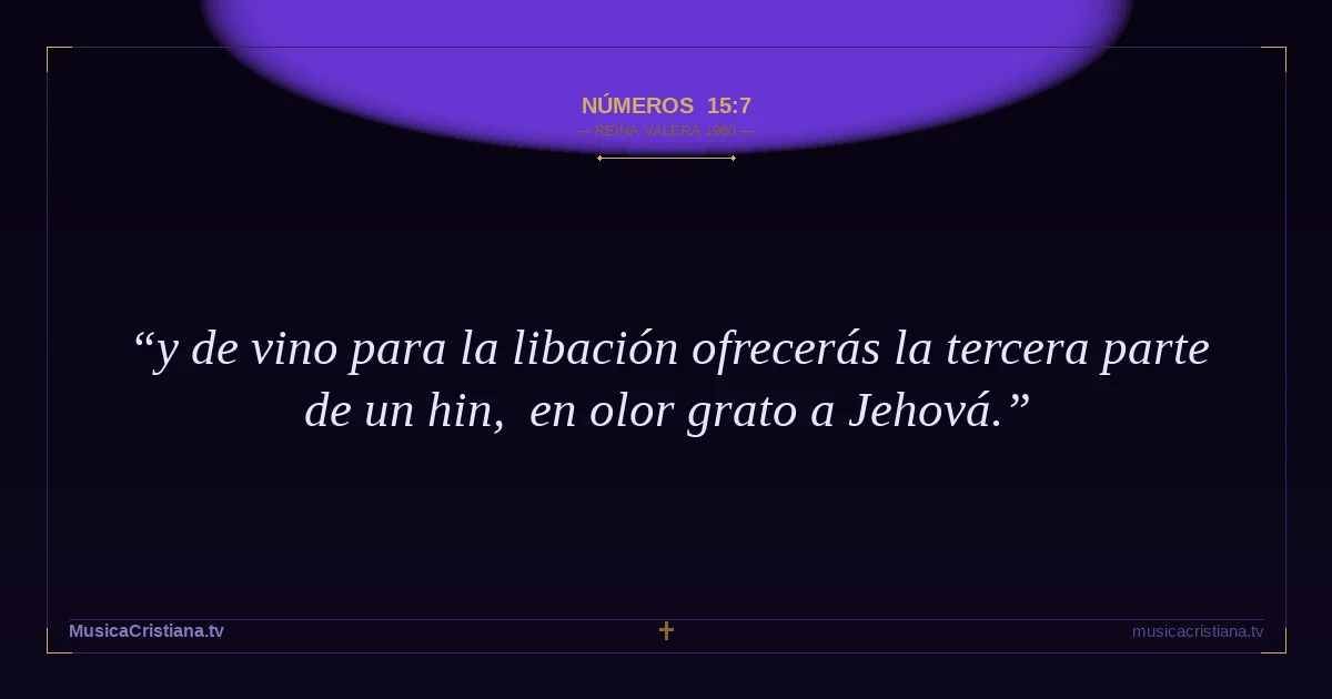 Números 15:7 — Biblia Reina Valera 1960 — MusicaCristiana.tv