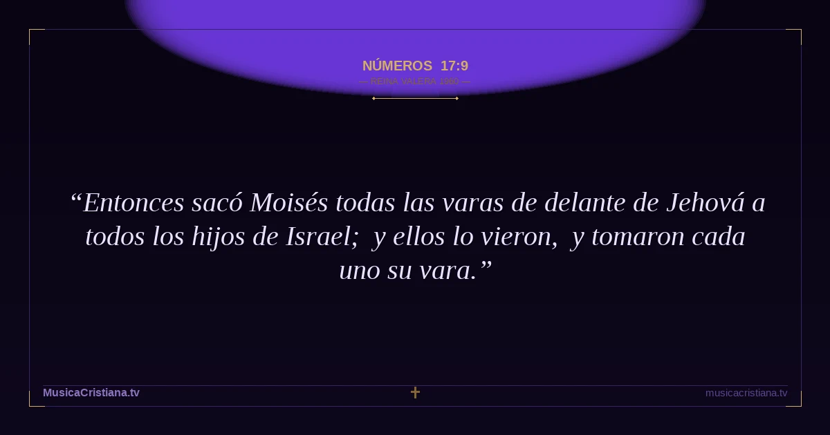 Números 17:9 — Biblia Reina Valera 1960 — MusicaCristiana.tv