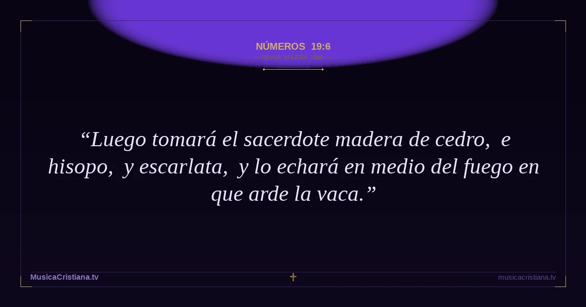 Números 19:6 — Biblia Reina Valera 1960 — MusicaCristiana.tv