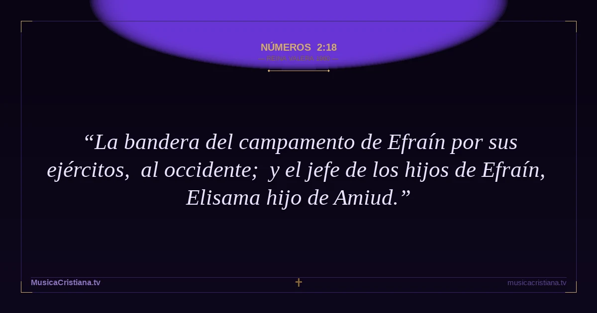 Números 2:18 — Biblia Reina Valera 1960 — MusicaCristiana.tv