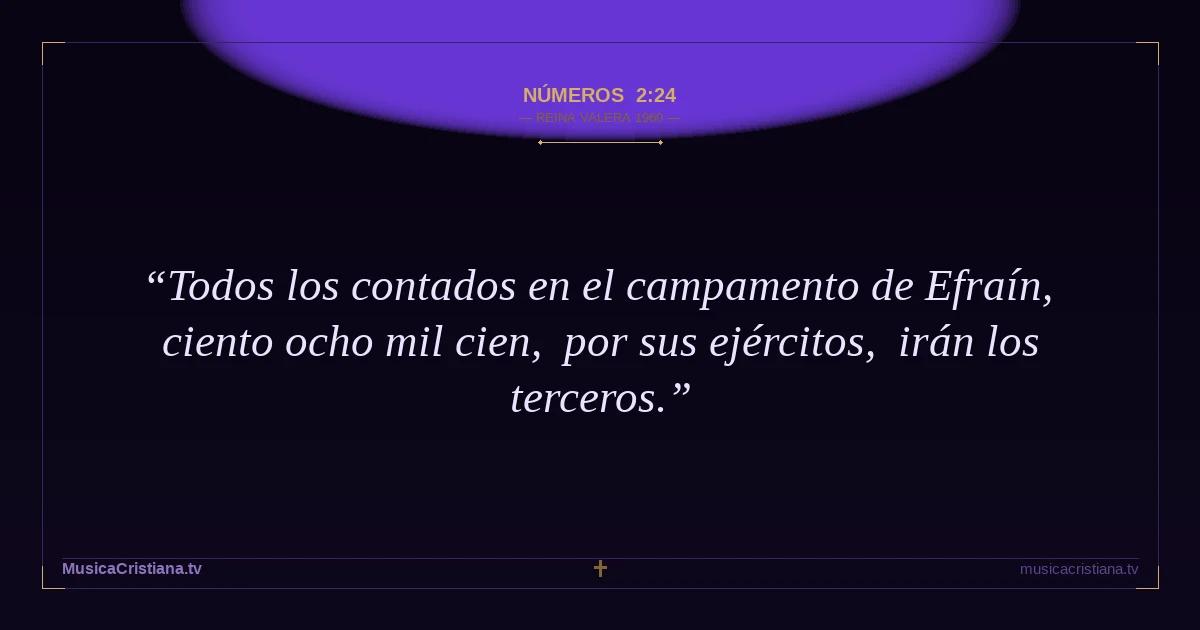 Números 2:24 — Biblia Reina Valera 1960 — MusicaCristiana.tv