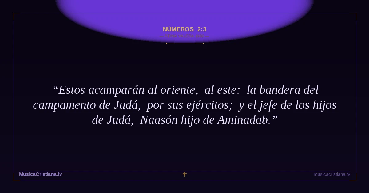 Números 2:3 — Biblia Reina Valera 1960 — MusicaCristiana.tv