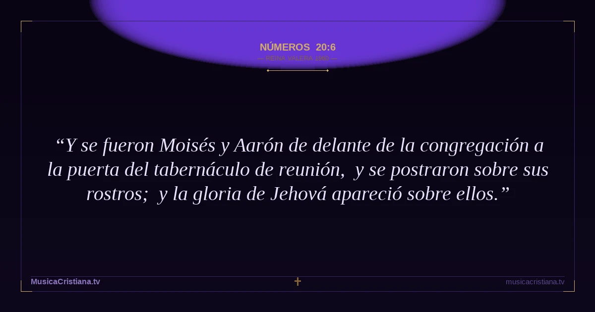 Números 20:6 — Biblia Reina Valera 1960 — MusicaCristiana.tv