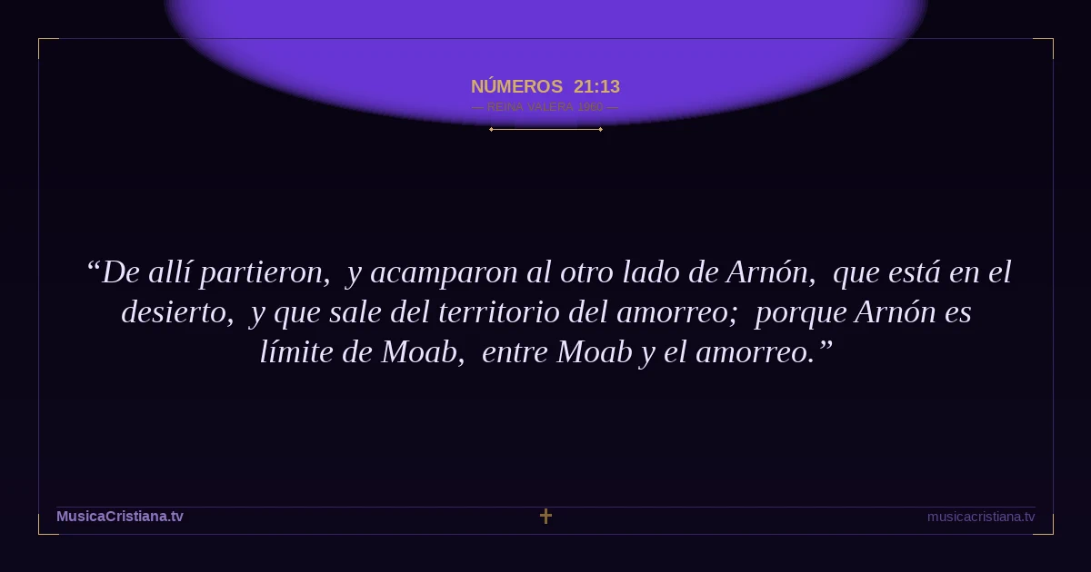 Números 21:13 — Biblia Reina Valera 1960 — MusicaCristiana.tv