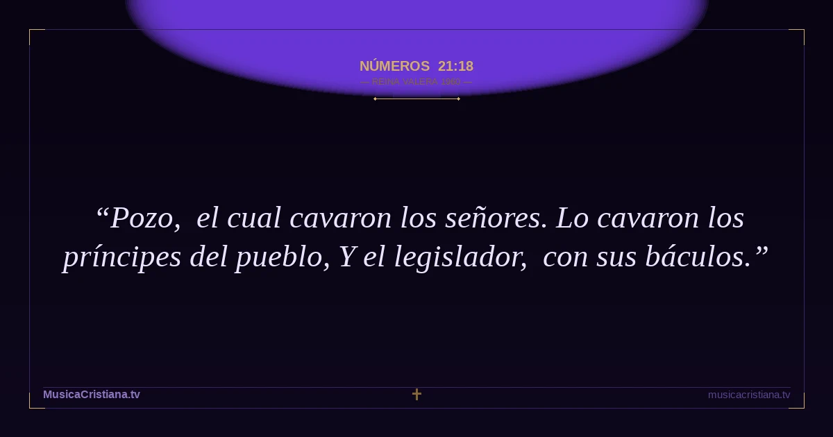 Números 21:18 — Biblia Reina Valera 1960 — MusicaCristiana.tv