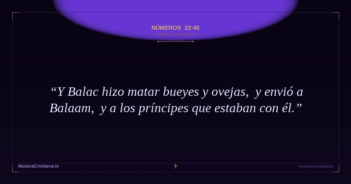 Números 22:40 — Biblia Reina Valera 1960 — MusicaCristiana.tv