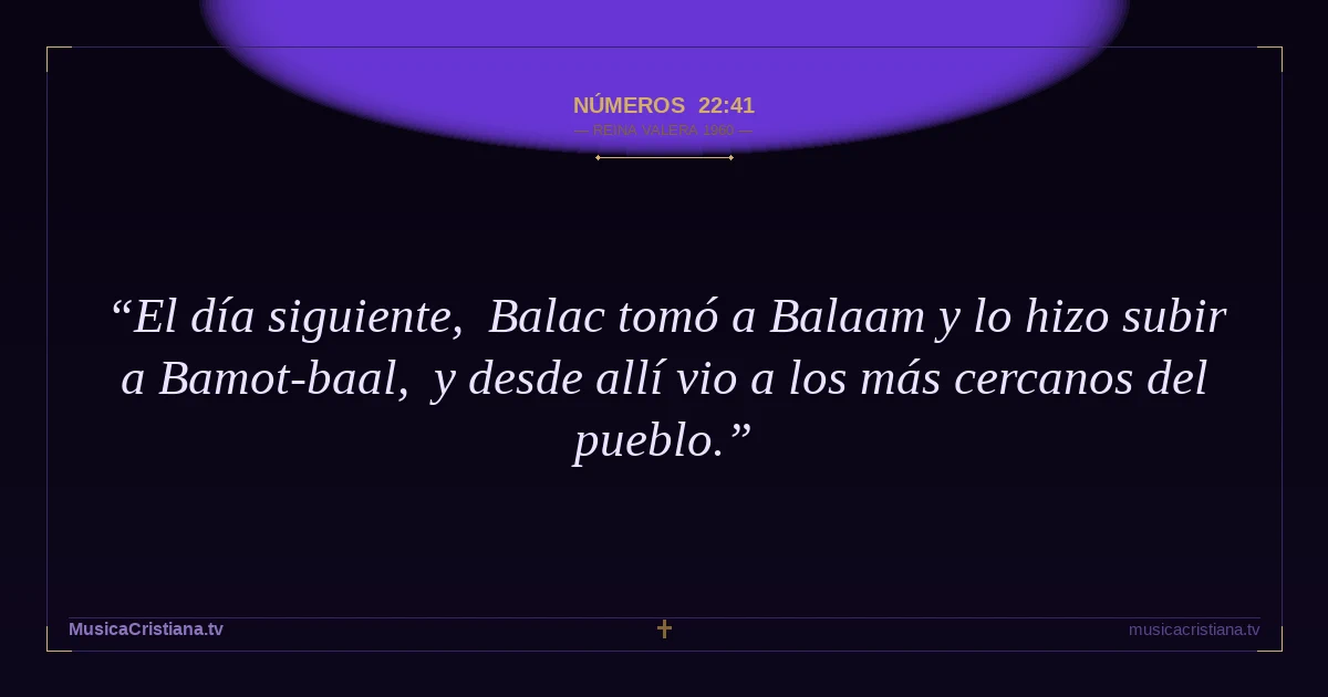 Números 22:41 — Biblia Reina Valera 1960 — MusicaCristiana.tv