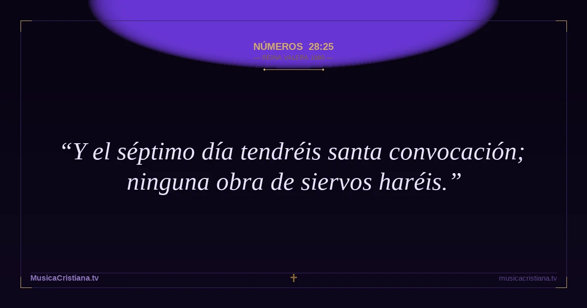 Números 28:25 — Biblia Reina Valera 1960 — MusicaCristiana.tv