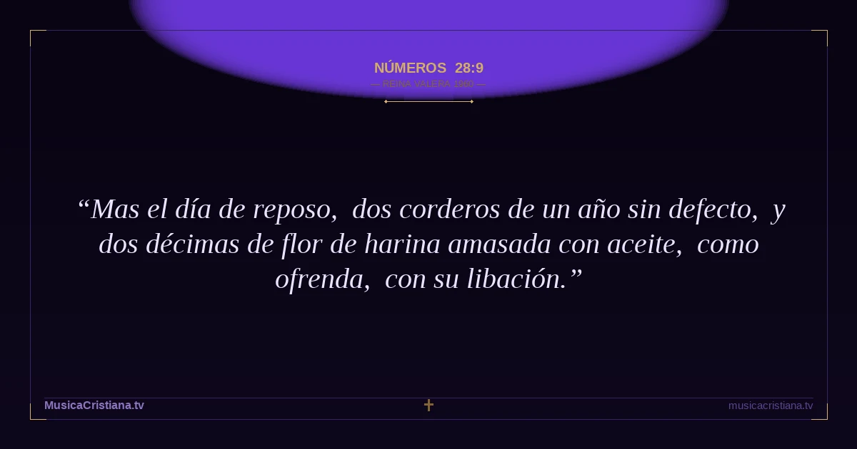Números 28:9 — Biblia Reina Valera 1960 — MusicaCristiana.tv