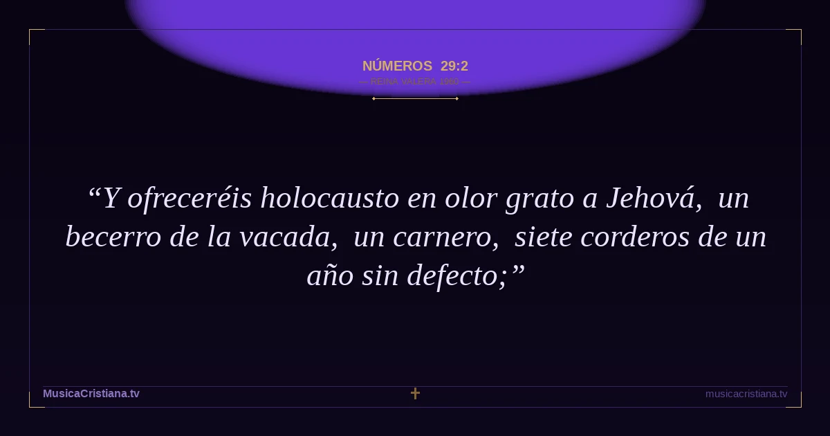 Números 29:2 — Biblia Reina Valera 1960 — MusicaCristiana.tv