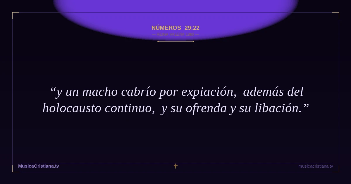 Números 29:22 — Biblia Reina Valera 1960 — MusicaCristiana.tv