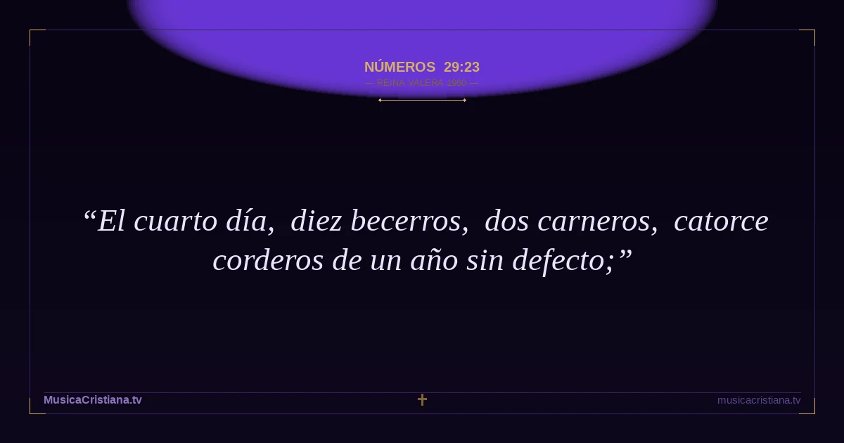 Números 29:23 — Biblia Reina Valera 1960 — MusicaCristiana.tv