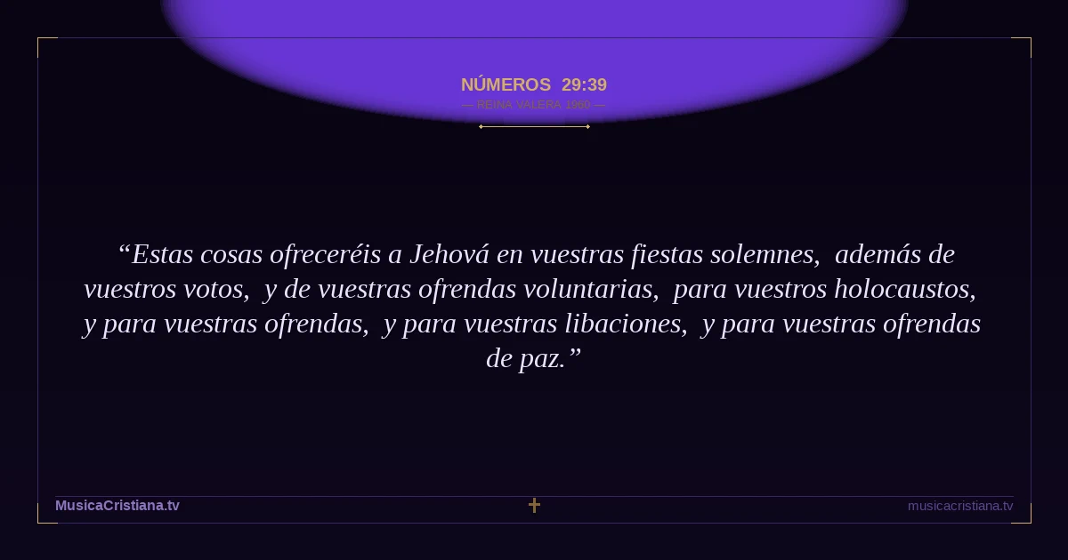 Números 29:39 — Biblia Reina Valera 1960 — MusicaCristiana.tv