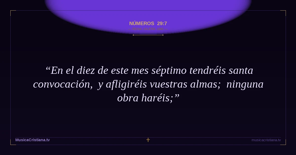Números 29:7 — Biblia Reina Valera 1960 — MusicaCristiana.tv