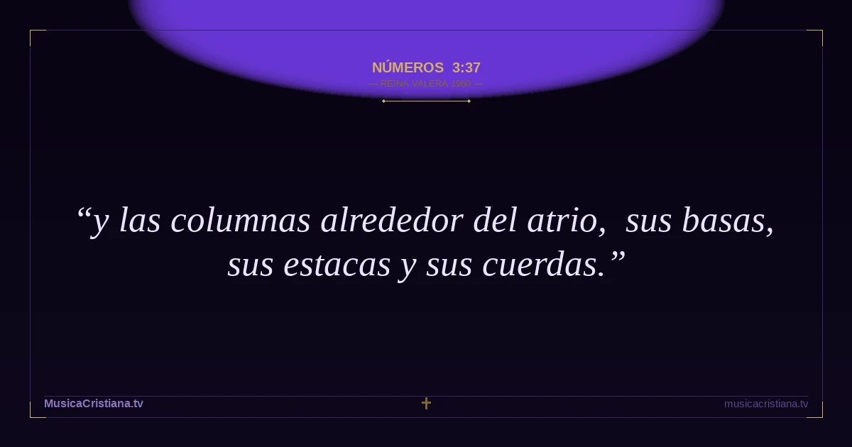 Números 3:37 — Biblia Reina Valera 1960 — MusicaCristiana.tv