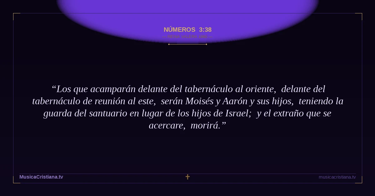 Números 3:38 — Biblia Reina Valera 1960 — MusicaCristiana.tv