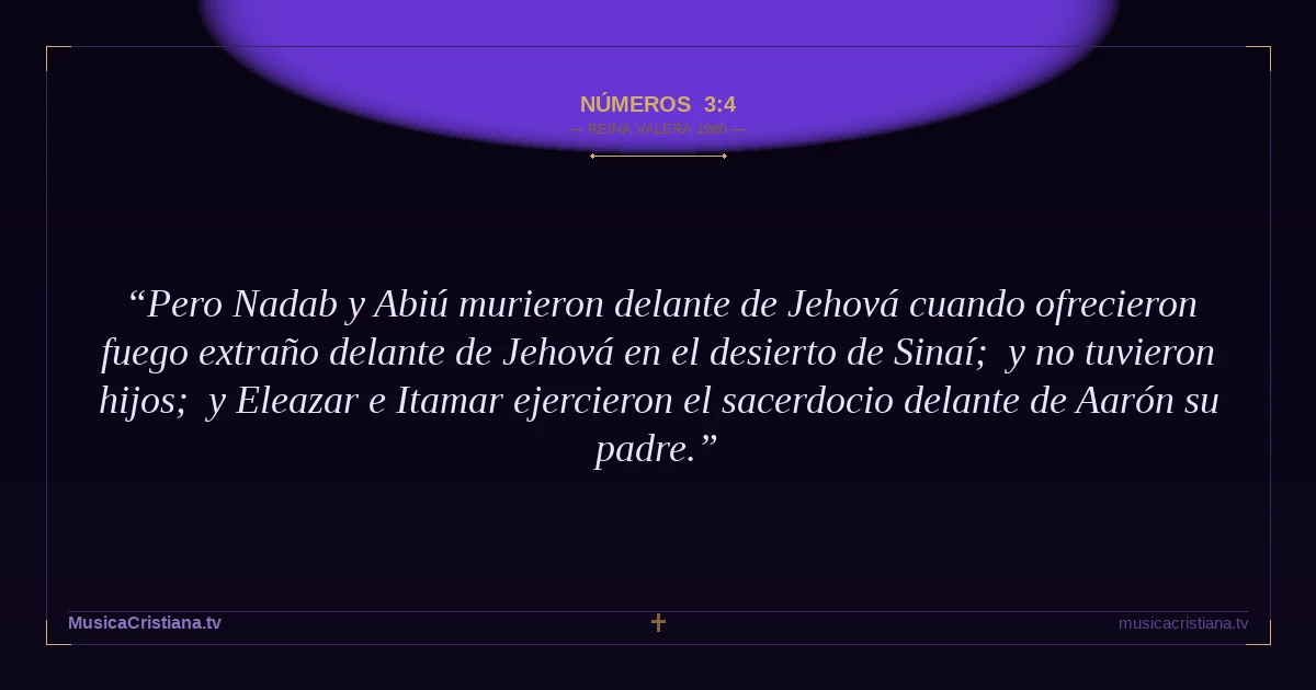 Números 3:4 — Biblia Reina Valera 1960 — MusicaCristiana.tv