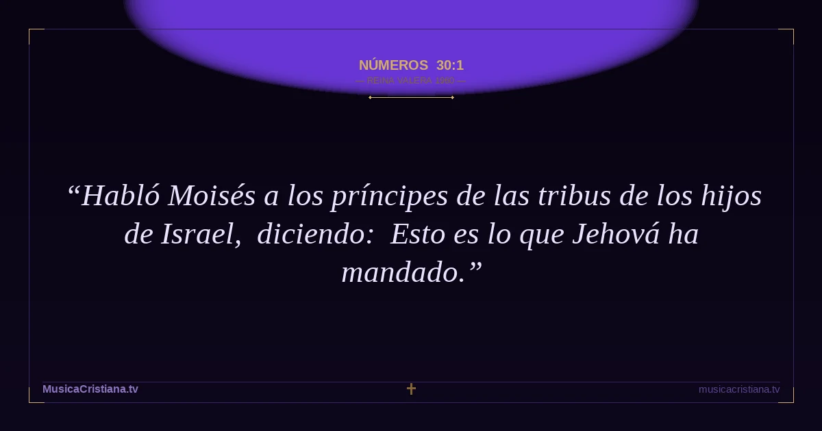 Números 30:1 — Biblia Reina Valera 1960 — MusicaCristiana.tv