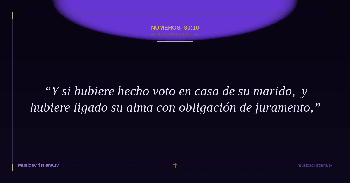 Números 30:10 — Biblia Reina Valera 1960 — MusicaCristiana.tv
