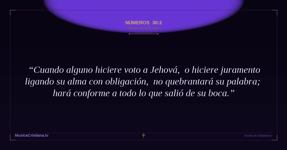 Números 30:2 — Biblia Reina Valera 1960 — MusicaCristiana.tv