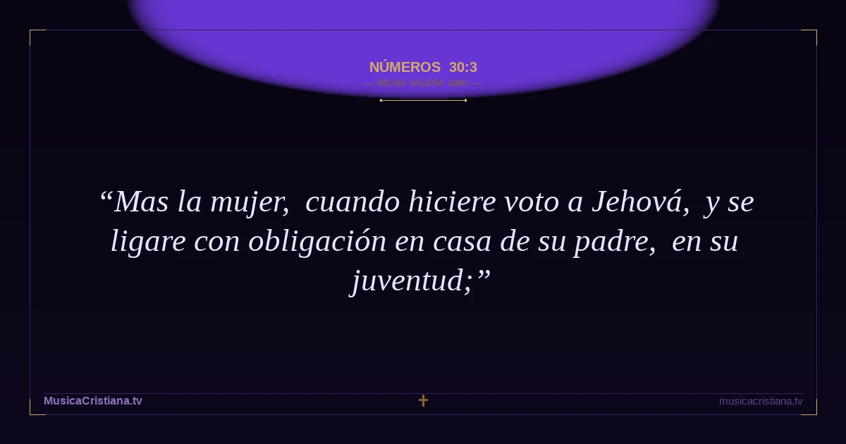 Números 30:3 — Biblia Reina Valera 1960 — MusicaCristiana.tv