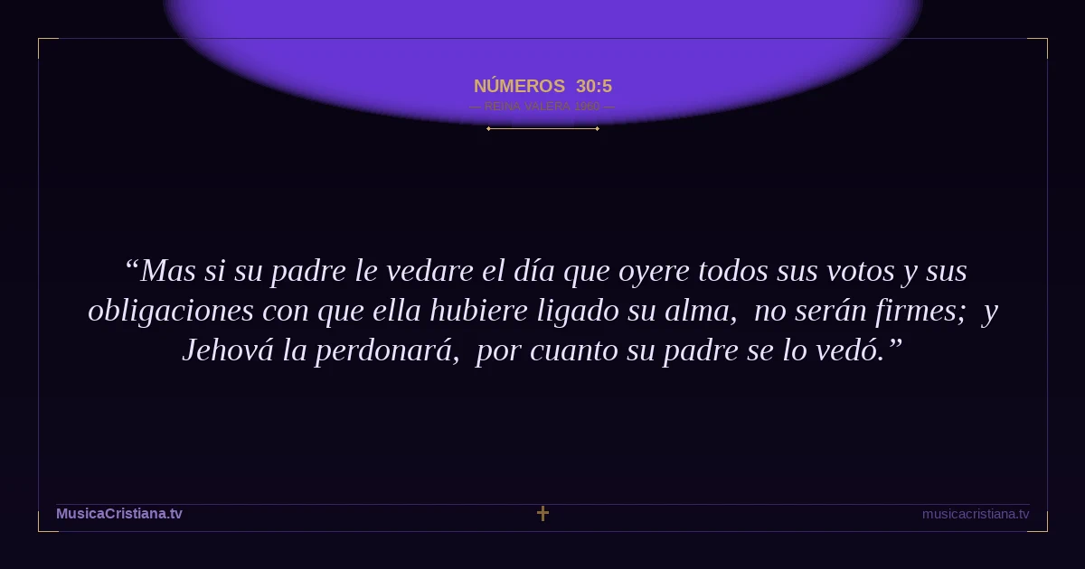 Números 30:5 — Biblia Reina Valera 1960 — MusicaCristiana.tv