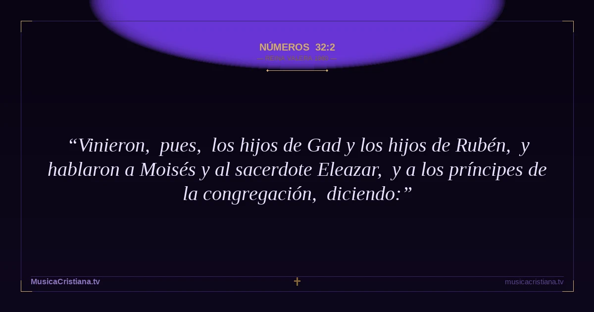Números 32:2 — Biblia Reina Valera 1960 — MusicaCristiana.tv