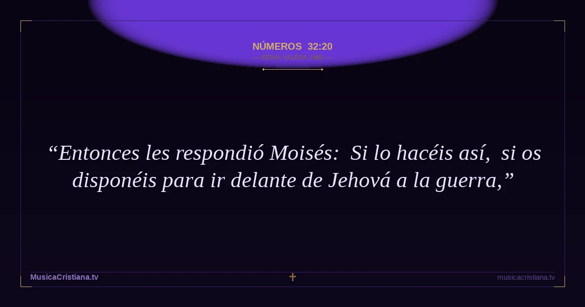 Números 32:20 — Biblia Reina Valera 1960 — MusicaCristiana.tv