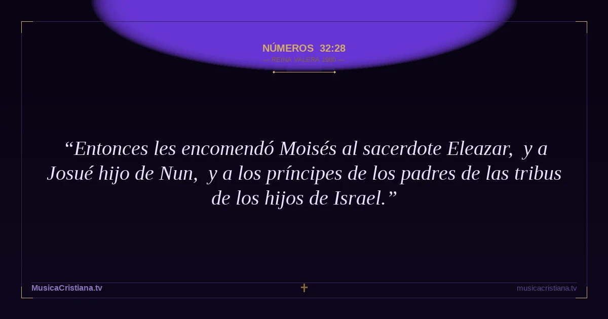 Números 32:28 — Biblia Reina Valera 1960 — MusicaCristiana.tv