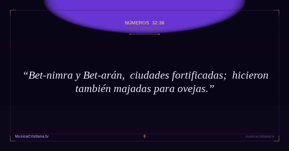 Números 32:36 — Biblia Reina Valera 1960 — MusicaCristiana.tv